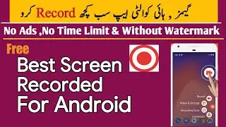 Best Screen Recorded For Android For Games In 2022 || Romi Designer