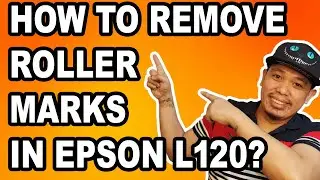 HOW TO REMOVE ROLLER MARKS IN EPSON L120 L121