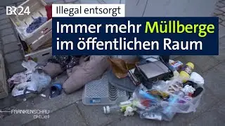 Illegal entsorgt im öffentlichen Raum: Müllproblem wird immer größer | BR24