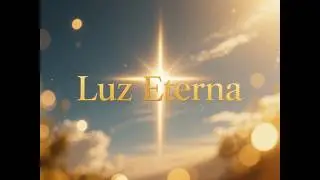 Oásis Celestial - Luz Eterna II / Música para Meditar, Reflexionar y Orar (57 Minutos / 15 - tracks)