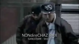GangStarr - Skillz (NONdireCHAZ remix)