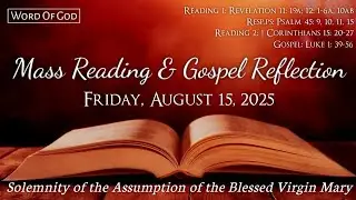 Today's Catholic Mass Readings and Gospel Reflection - Friday, August 15, 2025