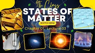 States of Matter Explained | 9th class Chem | Solid, Liquid, Gas & Beyond | Ch1, Lec3 | Urdu & Hindi