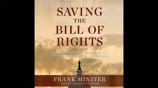 Saving the Bill of Rights: Exposing the Lefts Campaign to Destroy American Exceptionalism Audiobook