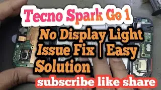 Tecno Spark Go 1 No Display Light Issue Fix | Easy Solution