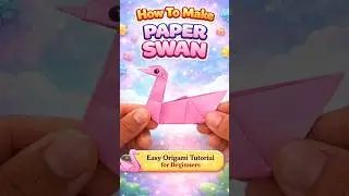 How To Make Paper Swan | Easy Origami Swan Tutorial for Beginners #shorts #diy #origami
