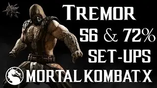 Tremor 56 & 72% Combo Set-Ups - Mortal Kombat X