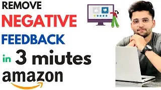 How to Remove Negative Feedback from Amazon || Amazon FBA Wholesale ||