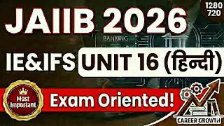 JAIIB IE & IFS Hindi Medium | Unit 16 Full Class | आसान भाषा में समझें