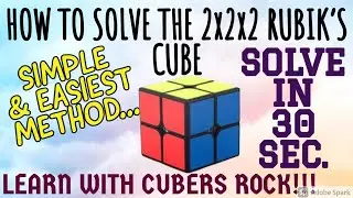 EASY METHOD TO SOLVE THE 2x2x2 RUBIK'S CUBE II CUBERS ROCK!!! II