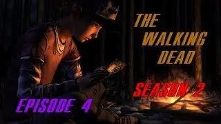 The Walking Dead Season 2 Эпизод 4 "Среди руин" Часть 2