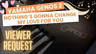 Yamaha Genos 2 🎶&hearts;️ - Nothing's Gonna Change My Love For You #yamahagenos #80s #coversong