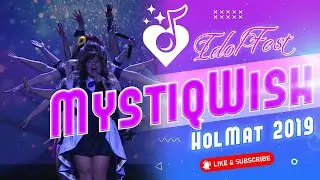 Holiday Matsuri Offical | MystiqWish | Idol Fest 2019