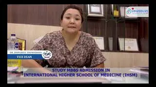 Vice Dean of IHSM, Kyrgyzstan Dr. Zhiparkul Zhunushova | Choose IHSM to Study Abroad.