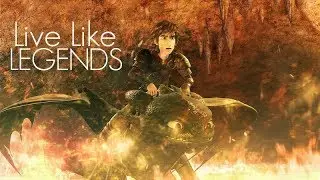 Live Like Legends♥//Dragon Riders //RTTE// ♥ AMV