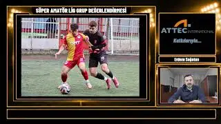 S&uuml;per Amat&ouml;r Lig Grup Değerlendirmesi