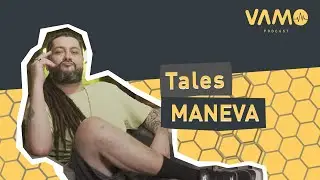 Tales Maneva - 9º Episódio da 4ª Temporada do VAMO Podcast! #39