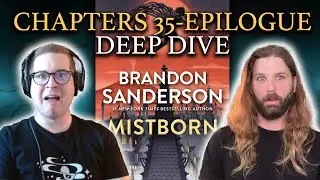 Ep 8: Mistborn (Chapters 35-Epilogue) Explained | Fantasy Fanfellas Podcast
