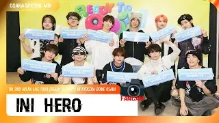 [FAN CAM]INI (아이앤아이) - HERO│[INI 2ND ARENA LIVE TOUR [READY TO POP!] IN KYOCERA DOME OSAKA]