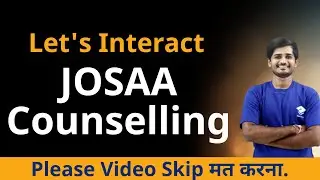 JOSAA Counselling 2021 | Ask your Doubts with Kartikey Sir