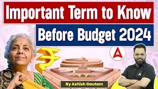 Union Budget 2024 Important Terms | By Ashish Gautam