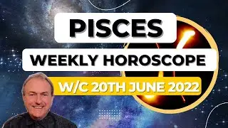 Pisces Horoscope Weekly Astrology from 20th June 2022
