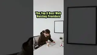 The Top 6 Best Web Hosting Providers