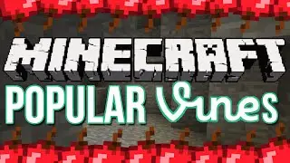 Popular Vines in Minecraft