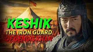 KESHIK THE IRON GUARD OF GENGIS KHAN