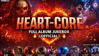 HEART-CORE | Full Album Jukebox (Official)  5 yrs journey Celebration 🎉