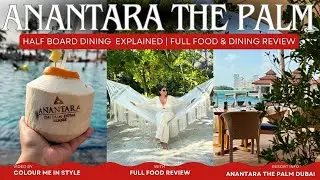 Anantara The Palm Dubai Restaurants | What’s Included on Half Board
