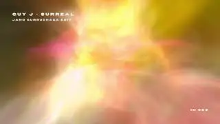Guy J - Surreal (Jano Gurruchaga Edit)