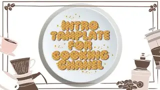 Intro tamplate for YouTube cooking Channel