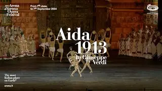 Aida 1913 | 101 Arena di Verona Opera Festival 2024 | Trailer ENG | 30 sec