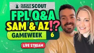 Вопросы и ответы FPL ⁉️ | AZ и Сэм отвечают на ваши вопросы о GW6! | Советы по Fantasy Premier Le...