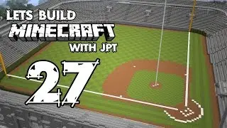 Let's Build Minecraft :: 27 :: Baseball Stadium (1.12 Snapshot)