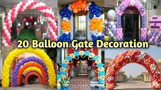 Top 20 Balloon Gate Decoration || Birthday Gate Design Ideas