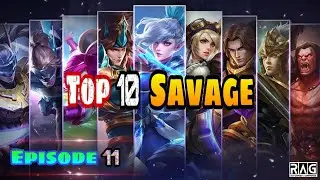 TOP 10 SAVAGE MOMENTS [ EPISODE 11 ] - MOBILE LEGENDS