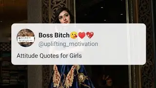 Attitude Quotes for Girls ll Inspiring Quotes for Girls II Savage Quotes II Uplifting Motivation