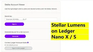 Stellar Lumens Tutorial for Ledger Nano S / Nano X - how to use XLM on Ledger Nano hardware wallet?