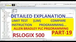 LIMIT TEST  (LIM) COMPARE  in RSLOGIX 500 Software PART-19 #ALLENBRADLEY #PLC
