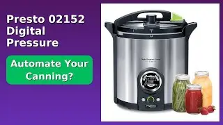 REVIEW (2025): Presto 02152 Digital Pressure Canner. Features.