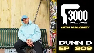 3000 Podcast 209 : Dunn D