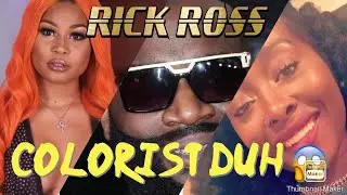 Rick Ross x Colorist x Dark Skin Women adjust your crown 👑