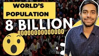 World Population has reached 8 Billion,UN says.😳