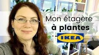 Vlog Plantes - Ma nouvelle plantagère - plantathèque | l'étagère IKEA pour ma collection de plantes