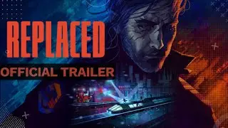 Replaced - Official Release Date Trailer