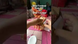 What I ordered from KFC vs what I received challenge #india #whatIordered #whatIreceived