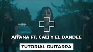 Cómo tocar + de Aitana ft. Cali y El Dandee | tutorial guitarra + acordes
