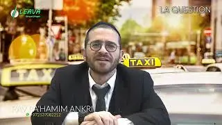 Ethique juive de l'argent : Histoire de taxi #QDJ - Rav Ankri